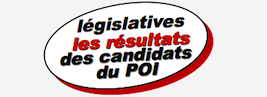 Les résultats des 106 candidats du POI aux législatives